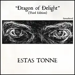 Dragon of Delight (Third Edition) by Estas Tonne album reviews, ratings, credits