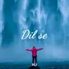 Dil Se - Single album lyrics, reviews, download