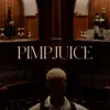 Pimpjuice - Single album lyrics, reviews, download