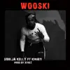 Wooski (feat. Kimati) - Single album lyrics, reviews, download