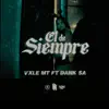 El de Siempre (feat. Vxle MT & Dxnk Sx) - Single album lyrics, reviews, download