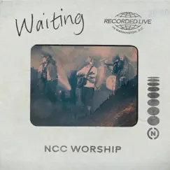 Waiting - Single by NCC Worship album reviews, ratings, credits