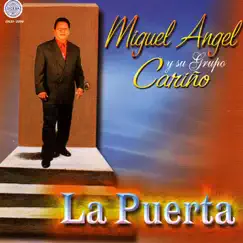 La Puerta by Miguel Angel Y Su Grupo Carino album reviews, ratings, credits