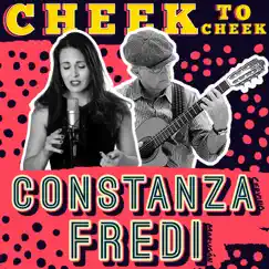 Cheek To Cheek - Single by Constanza Cervino & Fredi Marugán album reviews, ratings, credits