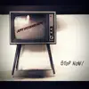 Stop Now - Single album lyrics, reviews, download