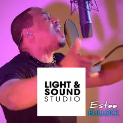 Light & Sound Studio Sessions - Single by Estee Bullock album reviews, ratings, credits