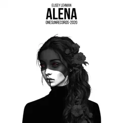 Alena - Single by Elisey Lehman album reviews, ratings, credits