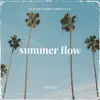 Summer Flow - Single album lyrics, reviews, download