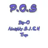 P.O.S - Single (feat. Trap & Almighty S.I.G.H) - Single album lyrics, reviews, download