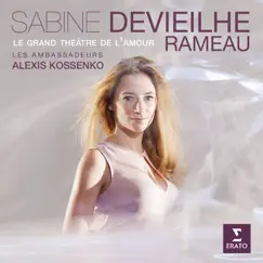 Rameau: Le Grand Théâtre de l'amour by Sabine Devieilhe album reviews, ratings, credits