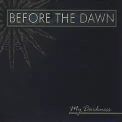 My Darkness by Before the Dawn album reviews, ratings, credits