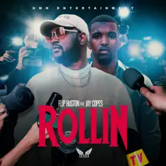 Rollin' (feat. Jay Copes) - Single by Flip Huston album reviews, ratings, credits