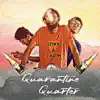 Quarantine Quarter (feat. Lallu) - Single album lyrics, reviews, download