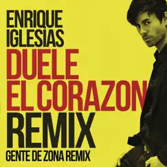 DUELE EL CORAZON (Remix) [feat. Gente de Zona & Wisin] - Single by Enrique Iglesias album reviews, ratings, credits