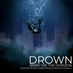Drown - Single by Jeremy Sandstrom & Patrick Russell album reviews, ratings, credits