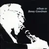 Tribute to Benny Goodman album lyrics, reviews, download