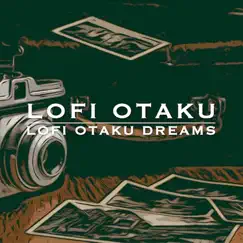 Lofi Otaku Dreams - Single by Lofi otaku album reviews, ratings, credits