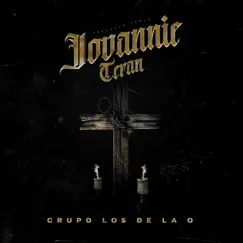 Jovannie Teran - Single by Grupo Los de la O album reviews, ratings, credits