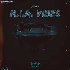 M.I.A. VIBES (Slowed) by Jzonh album reviews, ratings, credits