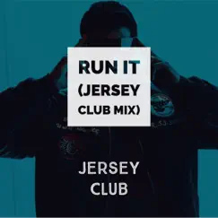 Run It (Jersey Club Mix) - Single by Jersey Club album reviews, ratings, credits
