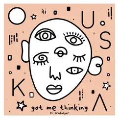 Got Me Thinking (feat. Trafalgar) - Single by Ouska album reviews, ratings, credits
