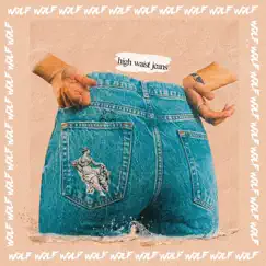 High Waist Jeans - Single by Julia Wolf album reviews, ratings, credits