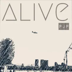 Alive - Single by PJP album reviews, ratings, credits