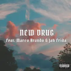 NEW DRUG (feat. Marco Brando & Jah Frida) Song Lyrics