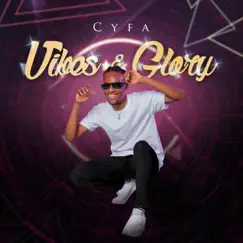 Vibes & Glory - Single by Cyfa album reviews, ratings, credits