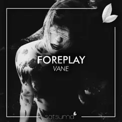 Foreplay - Single by VANE album reviews, ratings, credits