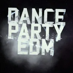 Dance Party Edm Song Lyrics