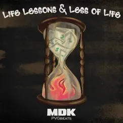 Life Lessons & Less of Life - EP by MDK & Pvgbeats album reviews, ratings, credits