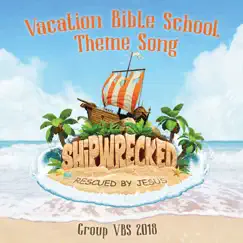 Shipwrecked Vacation Bible School Theme Song (Group Vbs 2018) - Single by GroupMusic album reviews, ratings, credits