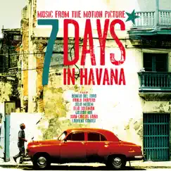 7 Days In Havana (Music from the Motion Picture) by Various Artists album reviews, ratings, credits