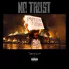 No Trust (feat. T-Rezo) - Single album lyrics, reviews, download