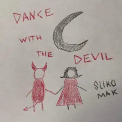 Dance With the Devil - Single by SLIKO MAK album reviews, ratings, credits