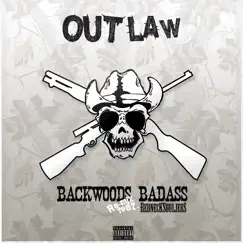 Backwoods Badass (Remix) [feat. Redneck Souljers] - Single by Outlaw album reviews, ratings, credits