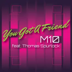 You Got a Friend (feat. Thomas Spurlock) Song Lyrics