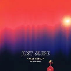Just Slide (feat. Jaden) - Single by Harry Hudson album reviews, ratings, credits