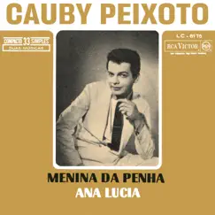 Menina da Penha / Ana Lúcia - Single by Cauby Peixoto album reviews, ratings, credits