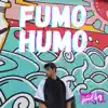 Fumo Humo (feat. Seofel) - Single album lyrics, reviews, download