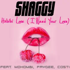 Habibi Love (I Need Your Love) [feat. Mohombi, Faydee & Costi] - Single by Shaggy album reviews, ratings, credits