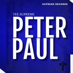 Peter Paul - Single by Tee Supreme album reviews, ratings, credits