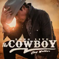 Long Live the Cowboy by Clay Walker album reviews, ratings, credits