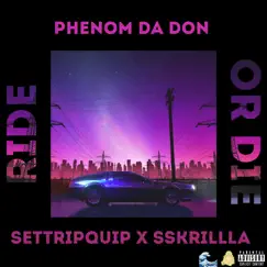 Ride or Die (feat. Sskirllla & SetTripQuip) Song Lyrics