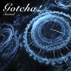 Swivel by Gotcha! album reviews, ratings, credits