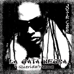 Querida Mamá - Single by Josie Carr La Gata Negra album reviews, ratings, credits