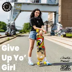Give Up Yo' Girl - Single by Steve Marks & Charlie Mansell album reviews, ratings, credits