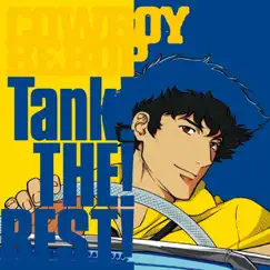 Cowboy Bebop Tank! The! Best! by Yoko Kanno & Seatbelts album reviews, ratings, credits