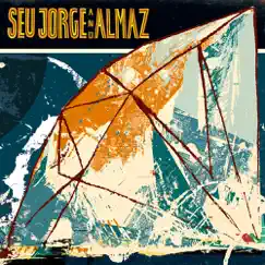Seu Jorge and Almaz by Seu Jorge & Almaz album reviews, ratings, credits